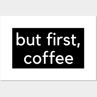 But First Coffee. Funny Coffee Lover Quote. Mom Life. Posters and Art